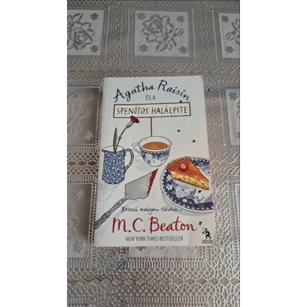 M. C. Beaton Agatha Raisin és a spenótos halálpite- Bosszú melegen tálalva...