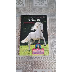   Pippa Funnell Táltos - Váratlan barátság - Tilly lovas történetei 1.