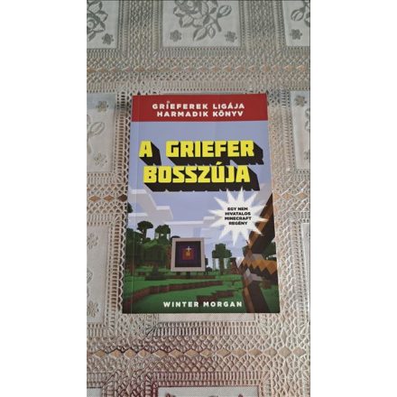 Winter Morgan A griefer bosszúja - Grieferek ligája 3. - Egy nem hivatalos Minecraft regény