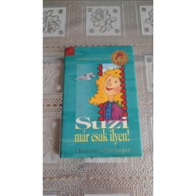 Christine Nöstlinger Suzi már csak ilyen!