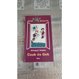   Arkagyij Gajdar Csuk és Gek (Zsiráf könyvek - Zsoldos Vera rajzaival)