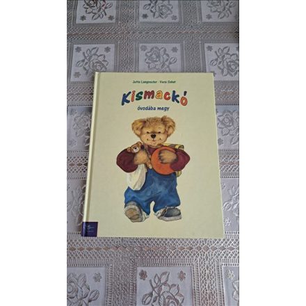 Jutta Langreuter meséje Vera Sobat rajzaival Kismackó óvodába megy (Egmont)