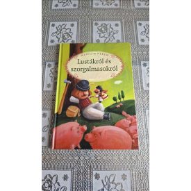 Mesélj nekem lustákról és szorgalmasokról