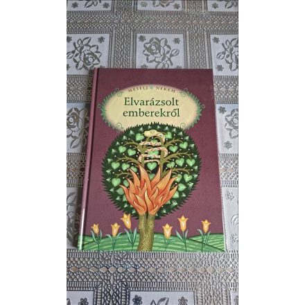 Mesélj nekem elvarázsolt emberekről