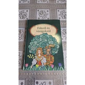 Mesélj nekem fákról és virágokról