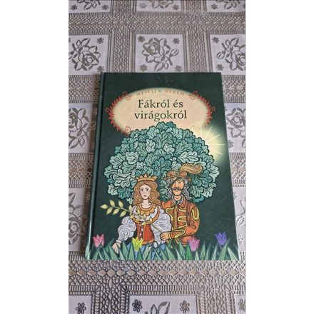 Mesélj nekem fákról és virágokról