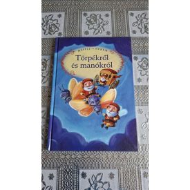 Mesélj nekem törpékről és manókról