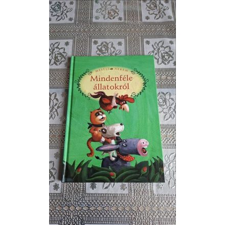 Mesélj nekem mindenféle állatokról