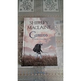 Shirley MacLaine Camino - A lélek utazása