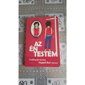   Hoppál Bori Az én testem - Tinilányok kérdései, Hoppál Bori válaszai