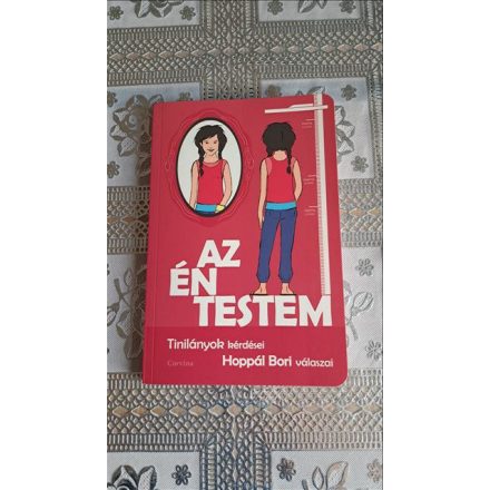Hoppál Bori Az én testem - Tinilányok kérdései, Hoppál Bori válaszai