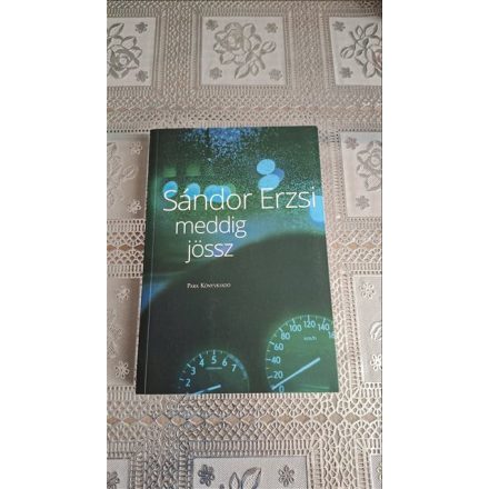 Sándor Erzsi Meddig jössz