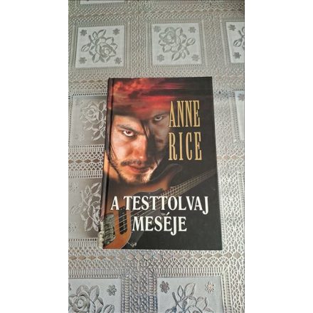 Anne Rice A testtolvaj meséje