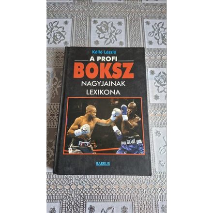 Kálló László A profi box nagyjainak lexikona