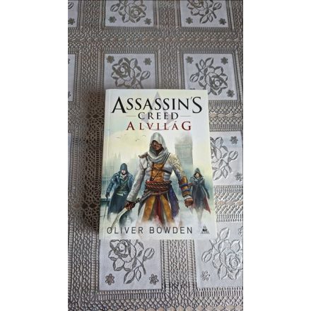Oliver Bowden Assassin's Creed: Alvilág