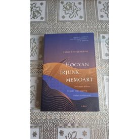 Cathy Rentzenbrink Hogyan írjunk memoárt