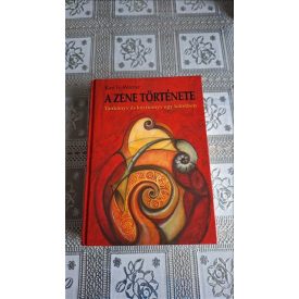   Karl H. Wörner A zene története - Tankönyv és kézikönyv egy kötetben