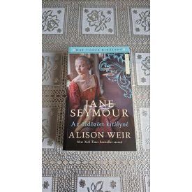 Alison Weir Jane Seymour - Az üldözött királyné