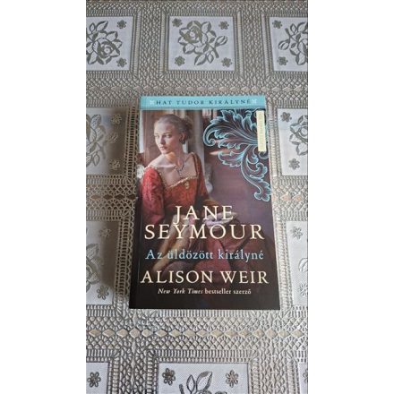 Alison Weir Jane Seymour - Az üldözött királyné