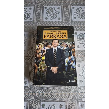 Jordan Belfort A Wall Street farkasa