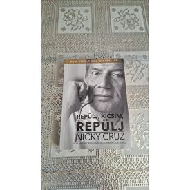 Nicky Cruz Repülj kicsim, repülj!