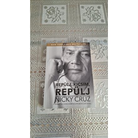 Nicky Cruz Repülj kicsim, repülj!