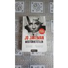Jo Jakeman Megtörhetetlen - Meddig mennél el, hogy bosszút állj az exeden?