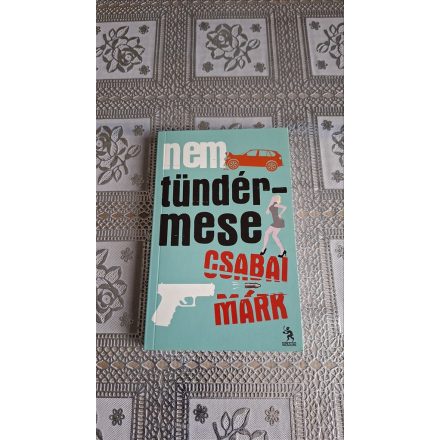 Csabai Márk Nem tündérmese
