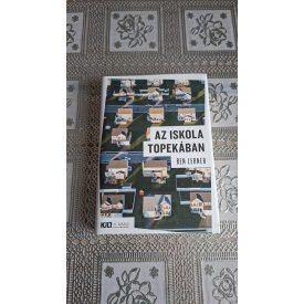 Ben Lerner Az iskola Topekában