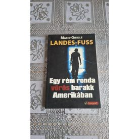 M.-G. Landes-Fuss Egy rém ronda vörös barakk Amerikában