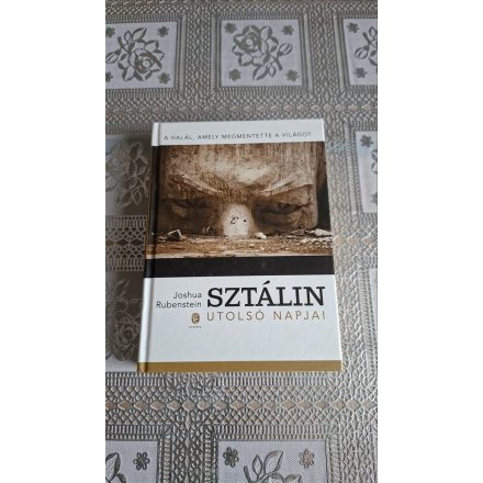 Joshua Rubenstein Sztálin utolsó napjai - A halál, amely megmentette a világot