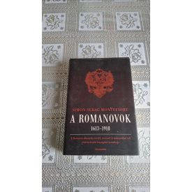 Simon Sebag Montefiore A Romanovok 1613-1918