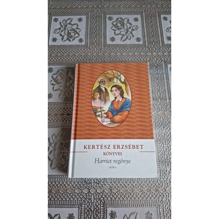 Kertész Erzsébet Harriet regénye