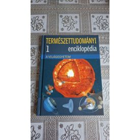 Természettudományi enciklopédia 1. - A Világegyetem