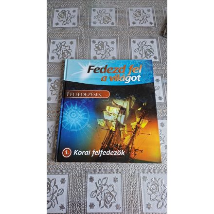 Fedezd fel a világot - Korai felfedezők 1.