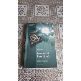   Thea Sabin A wiccáról kezdőknek - A modern boszorkányság alapelvei és gyakorlata