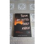 Lois Duncan Tudom, mit tettél tavaly nyáron