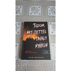 Lois Duncan Tudom, mit tettél tavaly nyáron