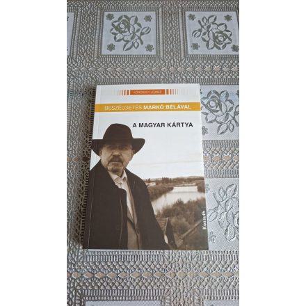 Kőrössi P. József A magyar kártya - Beszélgetés Markó Bélával