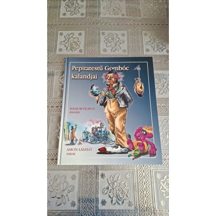 Hámor Vilmos Pepitatestű Gombóc kalandjai