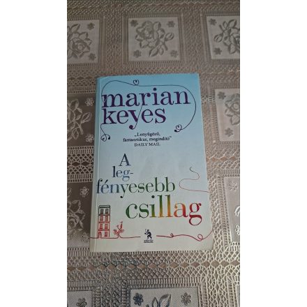 Marian Keyes A legfényesebb csillag