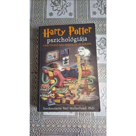 Neil Mulholland (szerk.) Harry Potter pszichológiája - A kis túlélő nem hivatalos lélekrajza
