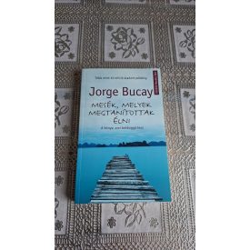 Jorge Bucay Mesék, melyek megtanítottak élni