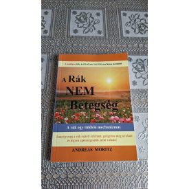   Andreas Moritz A rák nem betegség! - A rák egy túlélési mechanizmus