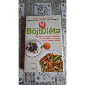   Spencer, Mimi Dr. Michael Mosley BöjtDiéta - Fogyjon le, őrizze meg egészségét, és éljen tovább az időszakos böjtölés egyszerű titkával