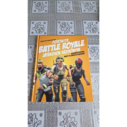 Kevin Pettman Független és nem hivatalos Fortnite Battle Royale játékosok kézikönyve