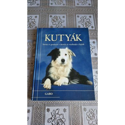 Whitehead Sarah Cuddy Beverly Kutyák: Tartás és gondozás
