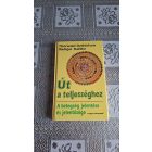 Thorwald Dethlefsen Ruediger Dahlke Út a teljességhez - A betegségek jelentése és jelentősége