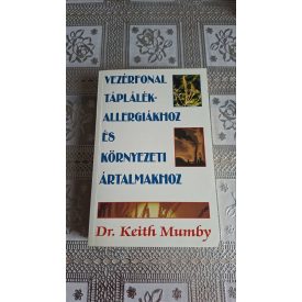   Dr. Keith Mumby Vezérfonal a táplálékallergiákhoz és környezeti ártalmakhoz
