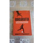 Brett Forrest A Bundamaffia - A futballt térdre kényszerítő nemzetközi bűnszervezet utáni hajsza igaz története